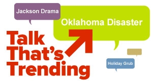 Talk That's Trending: Oklahoma Disaster, Jackson Drama, Holiday Recipes!